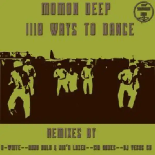 Momon Deep - 1118 Ways To Dance (Sir Bonez Surmmoned Remix)
